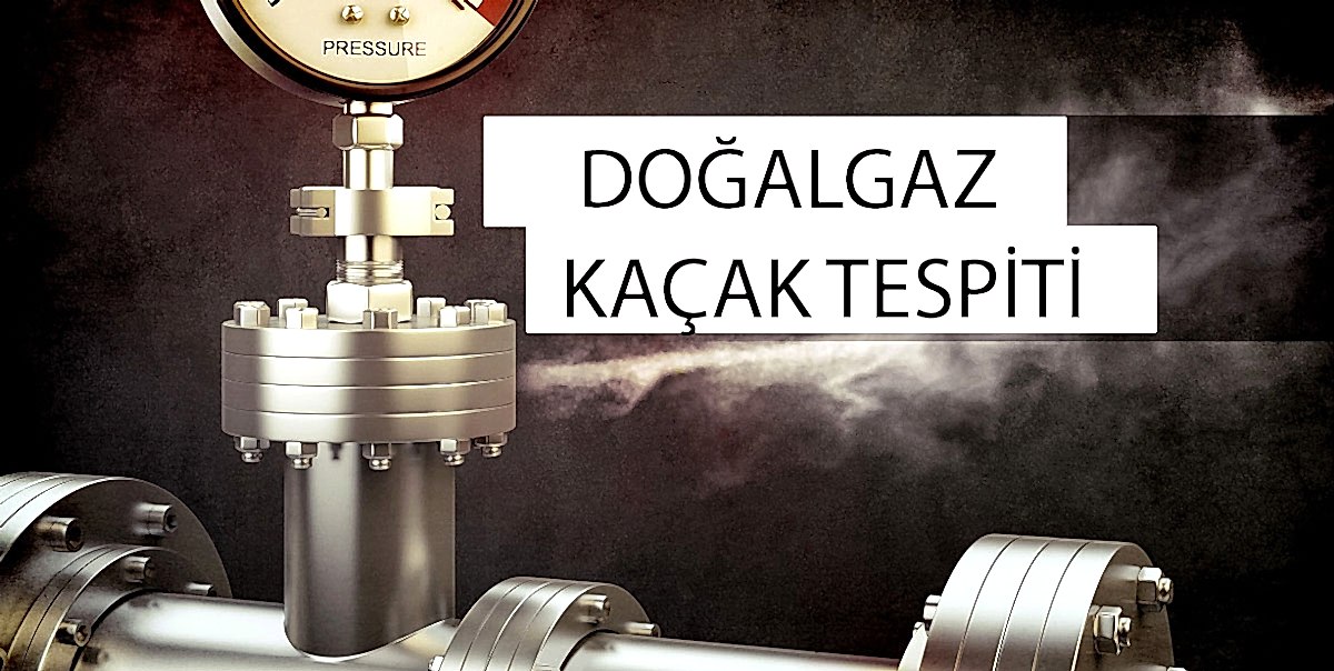 doğal gaz kaçak tespiti